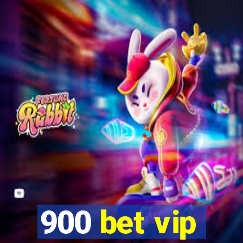 900 bet vip